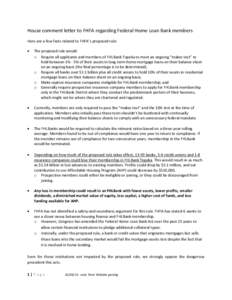 House comment letter to FHFA regarding Federal Home Loan Bank members Here are a few facts related to FHFA’s proposed rule:  The proposed rule would: o Require all applicants and members of FHLBank Topeka to meet an