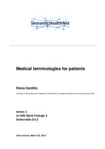 Medical terminologies for patients  Elena Cardillo Institute of Informatics and Telematics UOS Rende (CS), National Research Council, Consenza, Itally  Annex 1