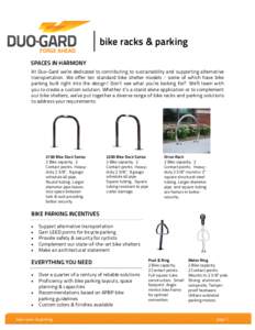 bike racks & parking     SPACES IN HARMONY At Duo-Gard we’re dedicated to contributing to sustainability and supporting alternative