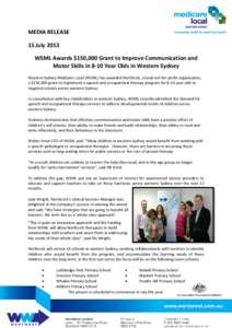 Microsoft Word - Media Release_WSML Awards $150,000 Grant to Improve Communication and Motor Skills ww