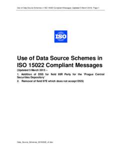 Use of Data Source Schemes in ISO[removed]Compliant Messages (Updated 5 March[removed]Page 1  Use of Data Source Schemes in ISO[removed]Compliant Messages (Updated 5 March 2015 – 1. Addition of DSS for field 95R Party for th