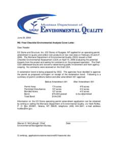 June 29, 2006 RE: Final Checklist Environmental Analysis Cover Letter Dear Reader: ES Stone and Structure, Inc. (ES Stone) of Ryegate, MT applied for an operating permit amendment to quarry and collect rock products on t