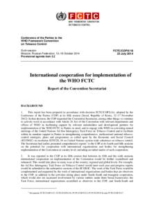 Conference of the Parties to the WHO Framework Convention on Tobacco Control Sixth session Moscow, Russian Federation, 13–18 October 2014 Provisional agenda item 5.2