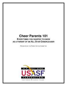 Cheer Parents 101 EVERYTHING YOU WANTED TO KNOW AS A PARENT OF AN ALL STAR CHEERLEADER PRESENTED BY THE PARENT ACTION COMMITTEE  Table of Contents