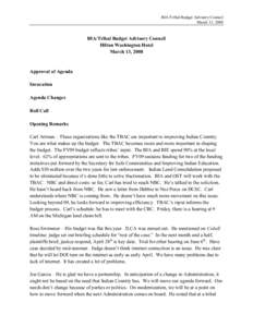 BIA/Tribal Budget Advisory Council March 13, 2008 BIA/Tribal Budget Advisory Council Hilton Washington Hotel March 13, 2008