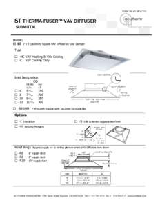 FORMREVST THERMA-FUSER™ VAV DIFFUSER SUBMITTAL MODEL  ST 2’ x 2’ (600mm) Square VAV Diffuser w/ Disc Damper