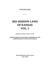 STATE OF KANSAS[removed]SESSION LAWS OF KANSAS VOL. 1 [Prepared in accordance with K.S.A[removed]]