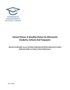 School Choice: A Sensible Choice for Minnesota Students, Schools And Taxpayers Results of Statewide Census of Private Education (SCOPE) in Minnesota Confirm National Studies on Private School Performance  Rev[removed]