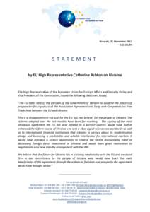 Brussels, 21 November[removed]STATEMENT by EU High Representative Catherine Ashton on Ukraine