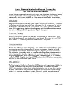 Solar Thermal Collector Energy Production Solar Rating and Certification Corporation In order to allow comparisons between different types of solar technologies, this document presents electrical-equivalent data on the e