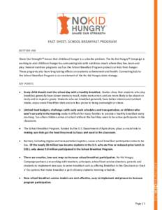 FACT SHEET: SCHOOL BREAKFAST PROGRAM BOTTOM LINE Share Our Strength ® knows that childhood hunger is a solvable problem. The No Kid Hungry® Campaign is working to end childhood hunger by surrounding kids with nutritiou