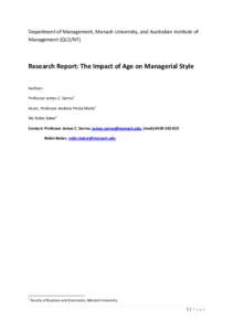 Department of Management, Monash University, and Australian Institute of Management (QLD/NT) Research Report: The Impact of Age on Managerial Style Authors: Professor James C. Sarros1