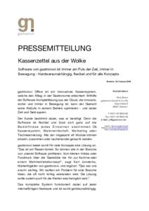 PRESSEMITTEILUNG Kassenzettel aus der Wolke Software von gastronovi ist immer am Puls der Zeit, immer in Bewegung - Hardwareunabhängig, flexibel und für alle Konzepte Bremen, 19. Februar 2016