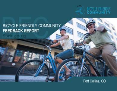 BFC  BICYCLE FRIENDLY COMMUNITY FEEDBACK REPORT Spring 2013