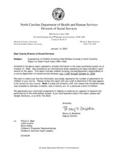 North Carolina Department of Health and Human Services Division of Social Services Mail Service Center[removed]North Salisbury Street • Raleigh, North Carolina[removed]Courier # [removed]Michael F.Easley, Governor