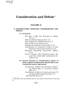 Consideration and Debate † VOLUME 12 A. INTRODUCTORY; INITIATING CONSIDERATION AND DEBATE § 1. In General Who May or May Not Participate in Debate,
