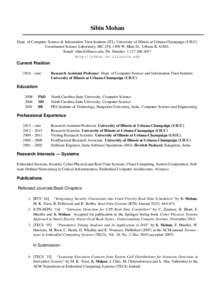 Sibin Mohan Dept. of Computer Science & Information Trust Institute (ITI), University of Illinois at Urbana-Champaign (UIUC) Coordinated Science Laboratory, MC-258, 1308 W. Main St., Urbana ILEmail: sibin@illinoi