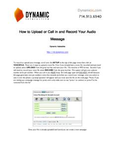 Dynamicic.comHow to Upload or Call in and Record Your Audio Message