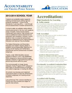 [removed]SCHOOL YEAR Virginia’s accountability system supports teaching and learning by setting rigorous academic standards — known as the Standards of Learning (SOL) — and through annual assessments of student ac