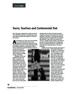 Rachel Cohn  Teens, Teachers and Controversial Text Note: This paper is adapted from a speech I presented at the 2003 NCTE convention in San Francisco as part of an author panel that also included E.R. Frank and