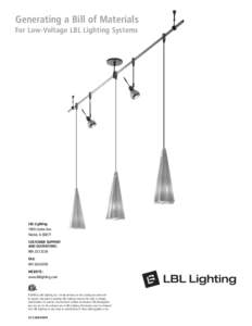 Generating a Bill of Materials For Low-Voltage LBL Lighting Systems LBL Lighting 7400 Linder Ave. Skokie, IL 60077