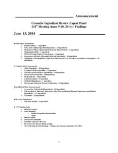 Announcement Cosmetic Ingredient Review Expert Panel 131st Meeting (June 9-10, [removed]Findings June 13, 2014 ● Final Safety Assessments