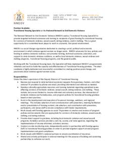 Position Available: Transitional Housing Specialist at the National Network to End Domestic Violence The National Network to End Domestic Violence (NNEDV) seeks a Transitional Housing Specialist to provide targeted techn