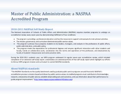 Master of Public Administration: a NASPAA Accredited Program[removed]NASPAA Self Study Report The National Association of Schools of Public Affairs and Administration (NASPAA) requires member programs to undergo an acc