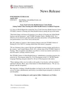 News Release FOR IMMEDIATE RELEASE April 8, 2011 CONTACT: Beth Phillips, [removed[removed]Texas Tech University Health Sciences Center Ranks