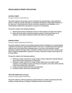 MISCELLANEOUS PERMIT APPLICATIONS  ALCOHOL PERMIT Pursuant to Section 92 of the ABC Law. This permit authorizes the purchase and use of alcohol by the superintendent, or duly authorized officer of a hospital, museum, lab