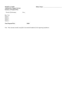 W913FT-14-T-0035 Administrative Support Services Summary of Proposed Price Period of Performance  Offeror Name: ________________________________