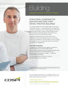 Building  Canadian Dentists’ Insurance Program STRUCTURAL COVERAGE FOR DENTISTS WHO OWN THEIR