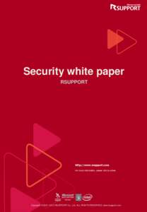 Security white paper RSUPPORT http://www.rsupport.com For more information, please visit us online.