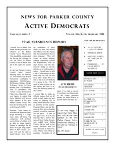 NEWS FOR PARKER COUNTY  A CTIVE D EMOCRATS V OLUME 6,  ISSUE