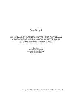 Case Study A VULNERABILITY OF FRESHWATER LENS ON TARAWA – THE ROLE OF HYDROLOGICAL MONITORING IN