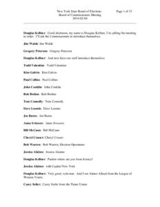 New York State Board of Elections Page 1 of 33 Board of Commissioners Meeting[removed]________________________________________________________________________ Douglas Kellner: Good afternoon, my name is Douglas Kellne