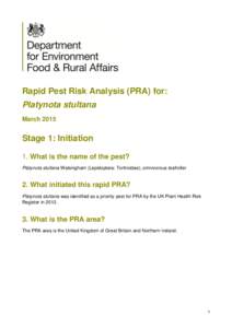 Rapid Pest Risk Analysis (PRA) for: Platynota stultana March 2015 Stage 1: Initiation 1. What is the name of the pest?