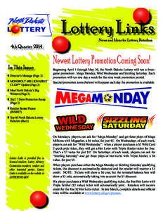 Lottery Links News and Ideas for Lottery Retailers 4th Quarter[removed]Newest Lottery Promotion Coming Soon!