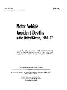 Statistics / Science / Road transport / Actuarial science / Traffic collision / Age adjustment / Mortality rate / Human sex ratio / Epidemiology of suicide / Demography / Epidemiology / Population