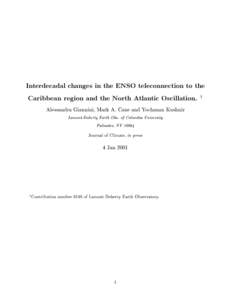 Interdecadal changes in the ENSO teleconnection to the Caribbean region and the North Atlantic Oscillation. 1 Alessandra Giannini, Mark A. Cane and Yochanan Kushnir Lamont-Doherty Earth Obs. of Columbia University Palisa