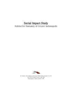 Social Impact Study  Habitat for Humanity of Greater Indianapolis © October 2012 Indiana University Public Policy Institute 12-C37 334 North Senate Avenue, Suite 300