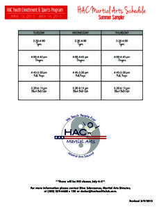 HAC Martial Arts Schedule  HAC Youth Enrichment & Sports Program JUNE 15, JULY 16, 2015  Summer Sampler