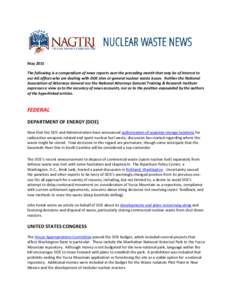 May 2015 The following is a compendium of news reports over the preceding month that may be of interest to our AG offices who are dealing with DOE sites or general nuclear waste issues. Neither the National Association o