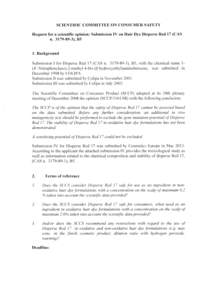 SCIENTIFIC COMMITTEE ON CONSUMER SAFETY Request for a scientific opinion: Submission IV on Hair Dye Disperse Red 17 (CAS n[removed]), B5 1. Background Submission I for Disperse Red 17 (CAS n[removed]), B5, with the c