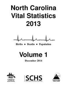 North Carolina Vital Statistics 2013 Births  ●  Deaths  ●  Population  Volume 1