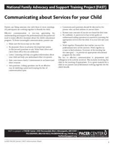 National Family Advocacy and Support Training Project (FAST)  Communicating about Services for your Child Parents can bring someone else with them to most meetings. All participants are working together to benefit the ch