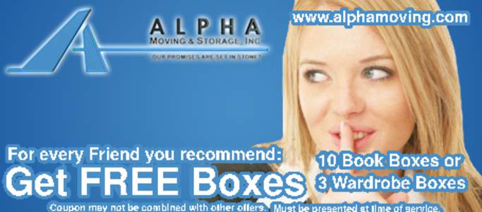 www.alphamoving.com  For every Friend you recommend: Get FREE Boxes