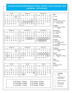 COLLEGE STATION INDEPENDENT SCHOOL DISTRICTSCHOOL YEAR CALENDAR – OPTION BLUE July 15 August 15