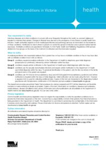 Notifiable conditions in Victoria  Your requirement to notify Infectious diseases and other conditions of concern still occur frequently throughout the world, so constant vigilance is required to minimise their spread. C