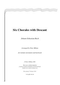 Six Chorales with Descant Johann Sebastian Bach Arranged by Peter Billam for melody instrument and keyboard